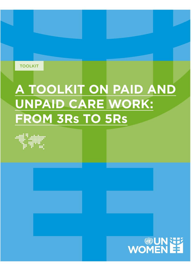 A toolkit on paid and unpaid care work: From 3Rs to 5Rs