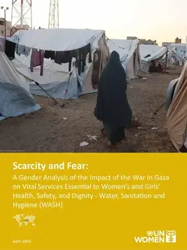 Gender alert: Scarcity and fear: A gender analysis of the impact of the war in Gaza on vital services essential to women’s and girls’ health, safety, and dignity – Water, sanitation, and hygiene (WASH)