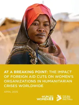 At a breaking point: The impact of foreign aid cuts on women’s organizations in humanitarian crises worldwide