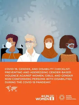 COVID-19, gender, and disability checklist: Preventing and addressing gender-based violence against women, girls, and gender non-conforming persons with disabilities during the COVID-19 pandemic