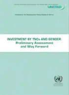 Investment by TNCs and gender: Preliminary assessment and way forward